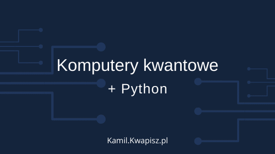 Komputery kwantowe Python